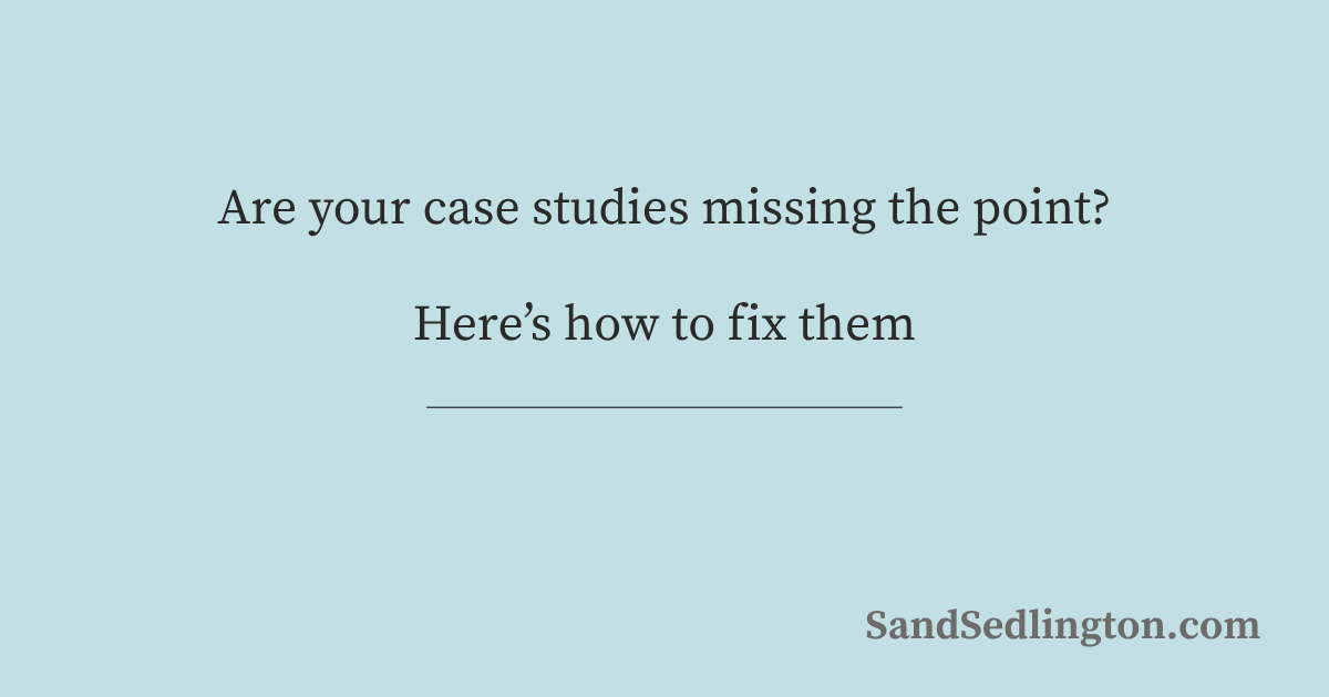 Are you case studies missing the point?
